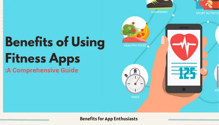 Benefits for App Enthusiasts