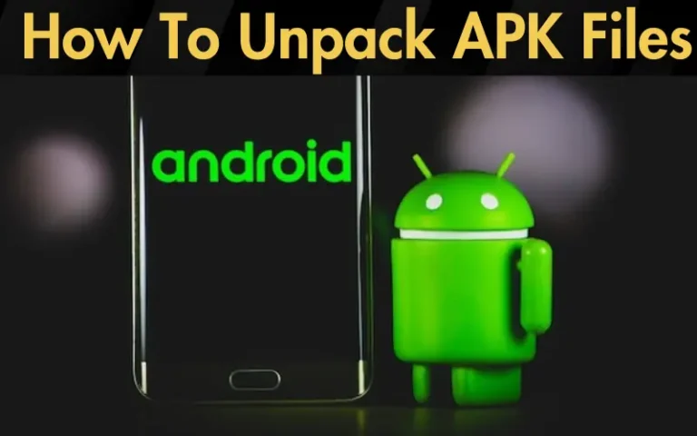 How To Unpack APK Files