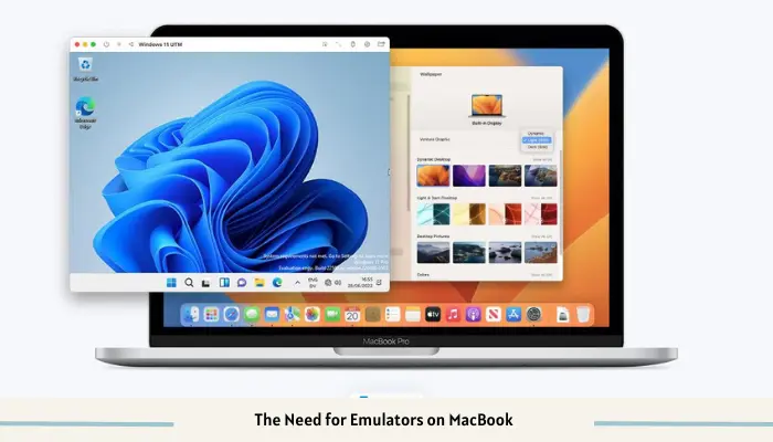 The Need for Emulators on MacBook