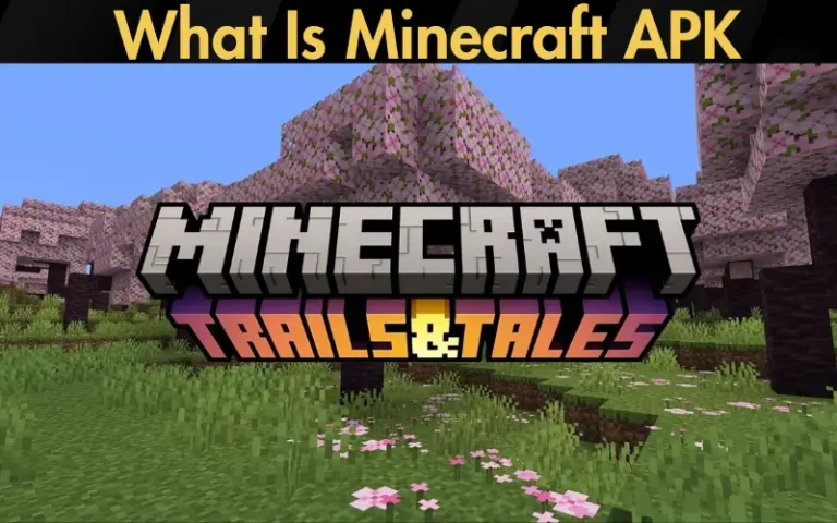 What Is Minecraft APK