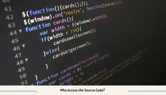 Why Access the Source Code