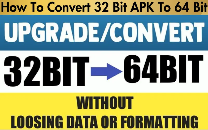 how to convert 32 bit apk to 64 bit